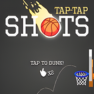 Tap Tap Shots